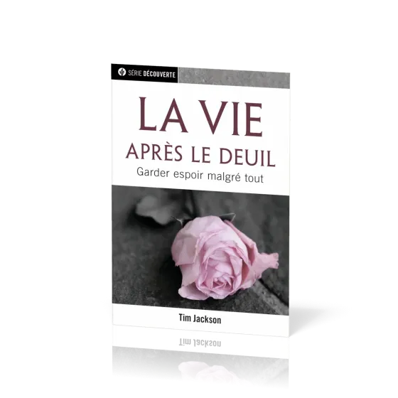 Vie après le deuil (La) - Garder espoir malgré tout