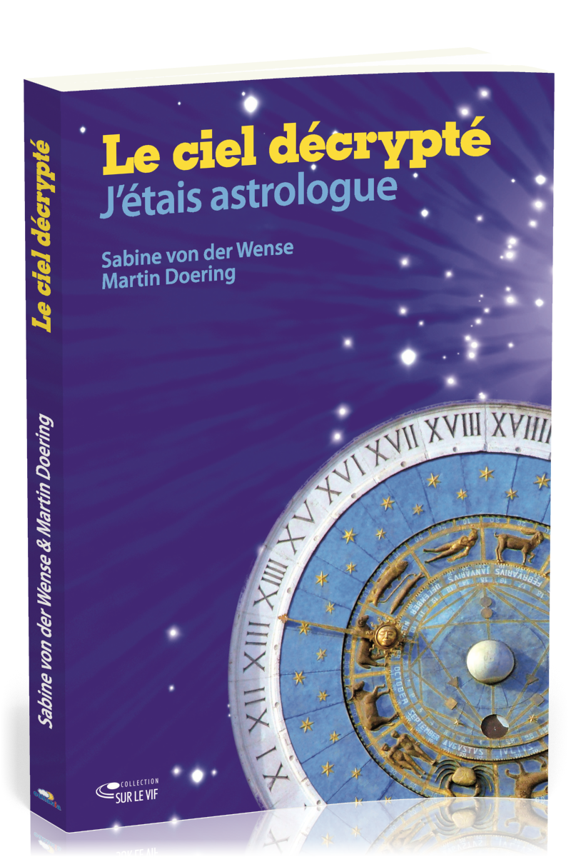 Ciel décrypté (Le) - J'étais astrologue