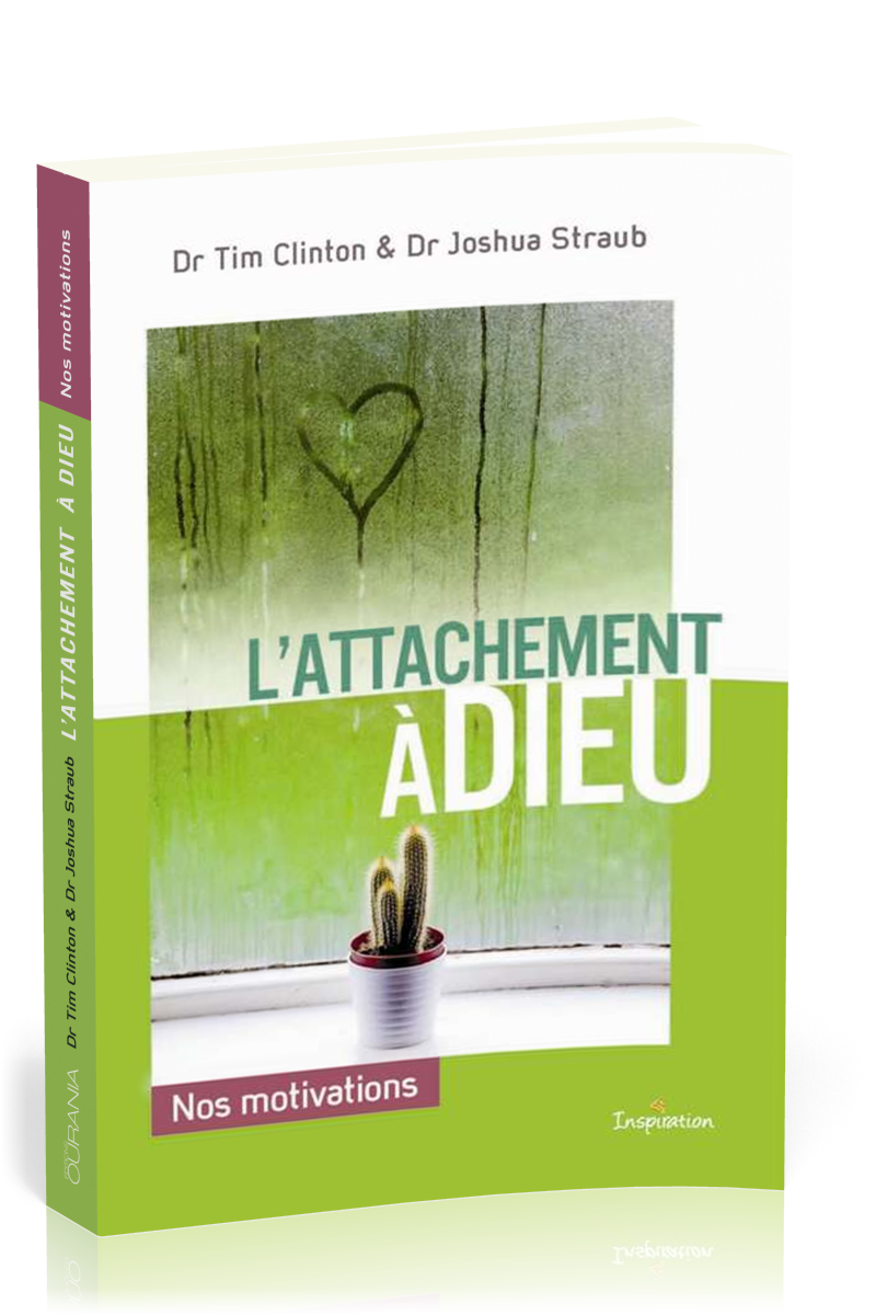 Attachement à Dieu (L') - Nos motivations