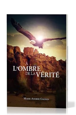 A l'ombre de la vérité