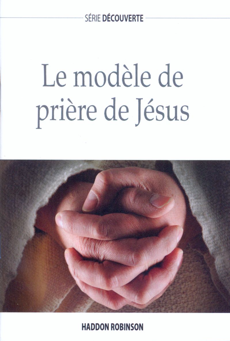 Modèle de prière de Jésus (Le) - Brochure