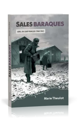 Sales baraques - Gurs, un camp français (1940-1942) - Roman