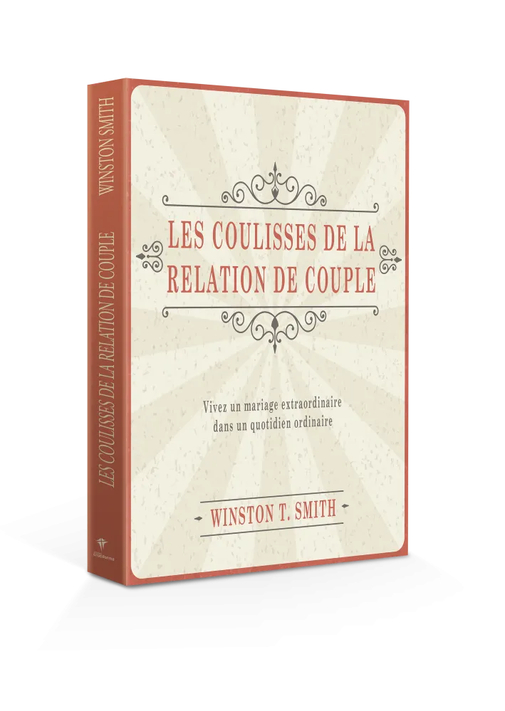 Coulisses de la relation de couple (Les) - Vivez un mariage extraordinaire dans un quotidien