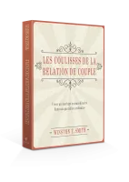 Coulisses de la relation de couple (Les) - Vivez un mariage extraordinaire dans un quotidien