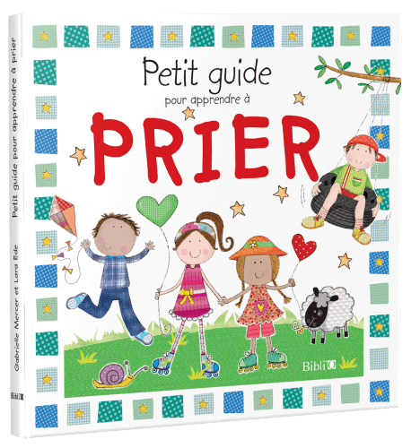 Petit guide pour apprendre à PRIER