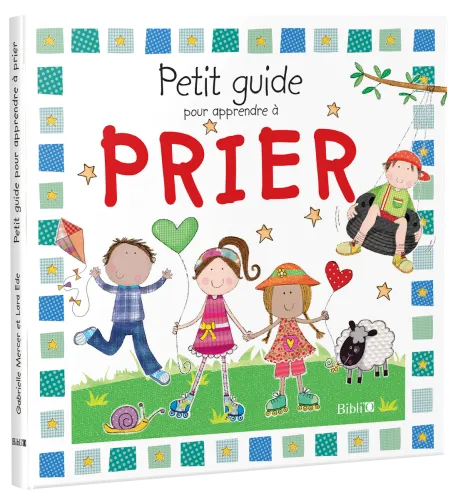 Petit guide pour apprendre à PRIER