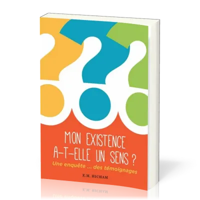 MON EXISTENCE A-T-ELLE UN SENS ?