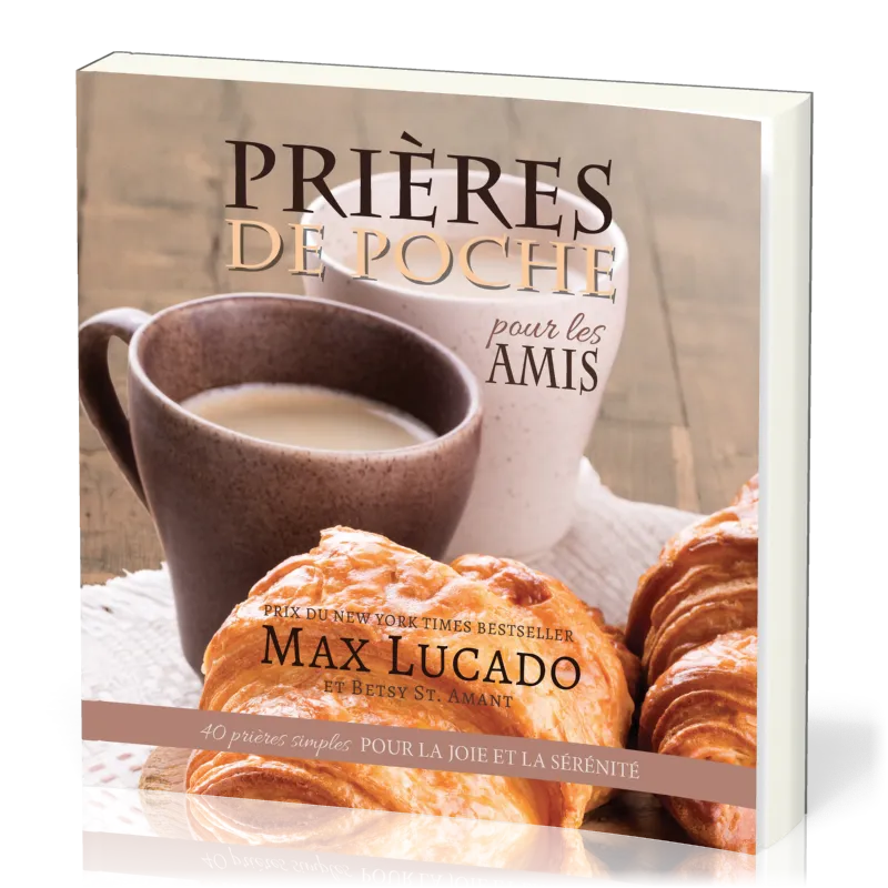 Prières de poche pour les amis - 40 prières simples pour la joie et la sérénité