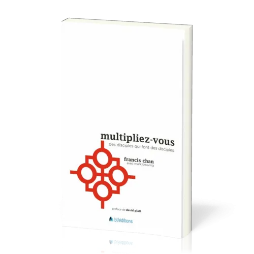 Multipliez-vous - Des disciples qui font des disciples