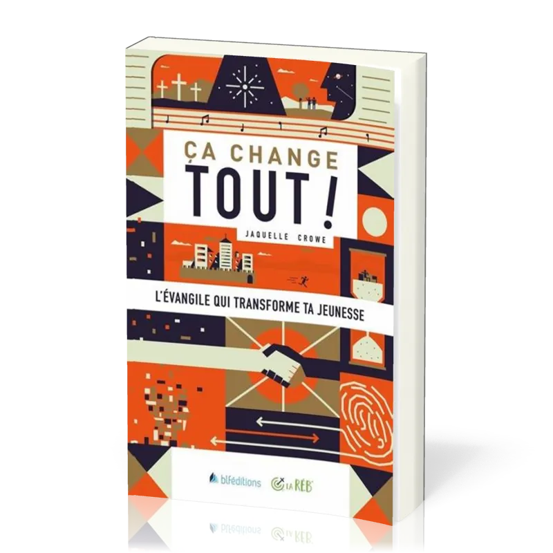 Ca change tout ! - L'évangile qui transforme ta jeunesse