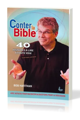 Conter la Bible - 40 histoires à lire à haute voix
