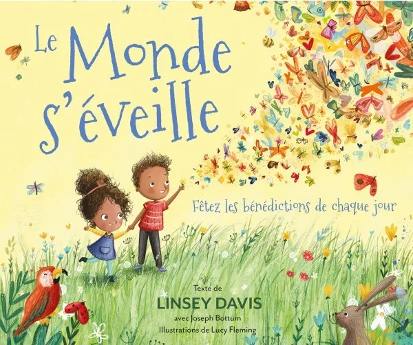 Monde s'éveille (Le) - Fêtez les bénédictions de chaque jour