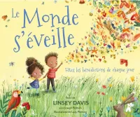 Monde s'éveille (Le) - Fêtez les bénédictions de chaque jour