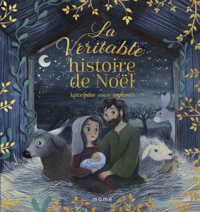 Véritable histoire de Noël racontée aux enfants (La)