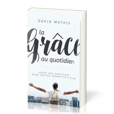 Grâce au quotidien (La)