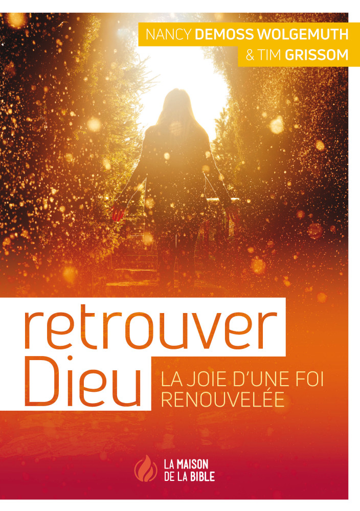 Retrouver Dieu - La joie d'une foi renouvelée