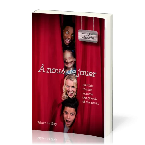 A nous de jouer - La Bible inspire la scène des grands et des petits