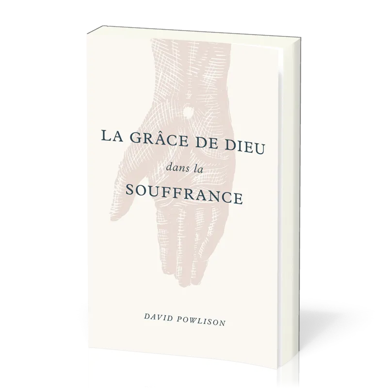 Grâce de Dieu dans la souffrance (La)