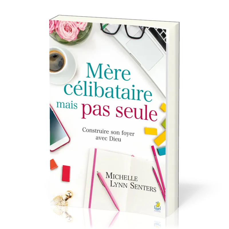 Mère célibataire mais pas seule - Construire son foyer
