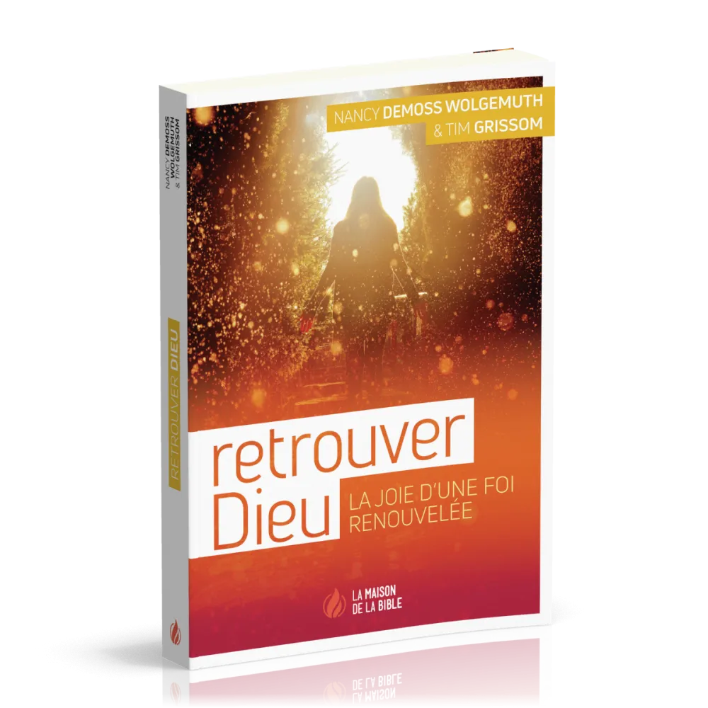 Retrouver Dieu - La joie d'une foi renouvelée
