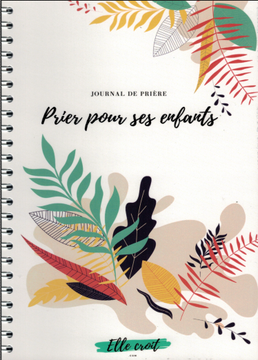 Journal de prière - Prier pour ses enfants