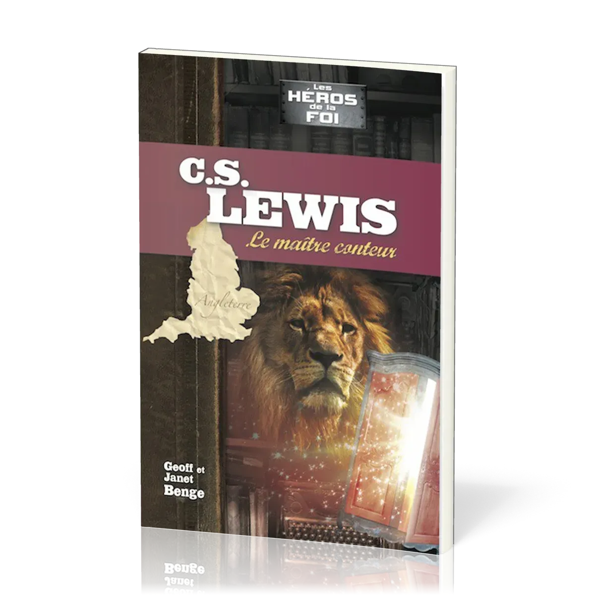 C.S. Lewis - Le maître conteur - Série Les héros de la foi