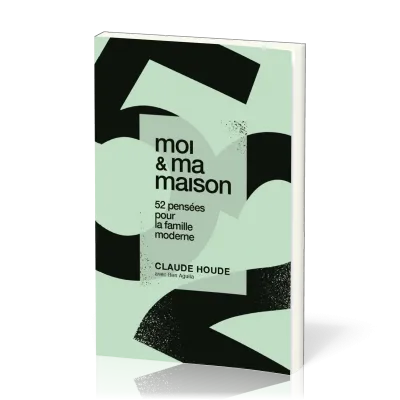 Moi et ma maison - 52 pensées pour la famille moderne