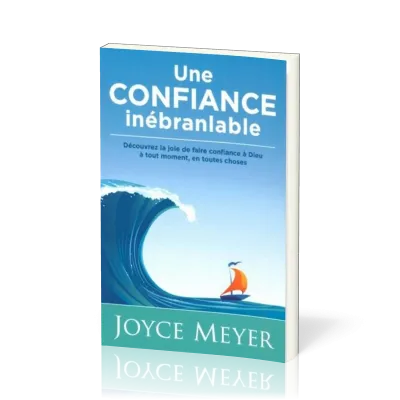 Une confiance inébranlable