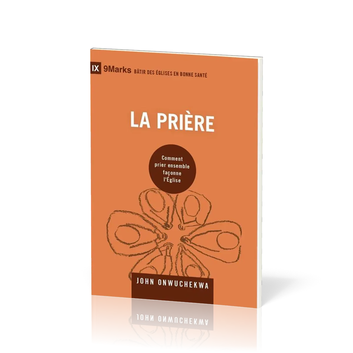 Prière (La) - Comment prier ensemble façonne l'Eglise
