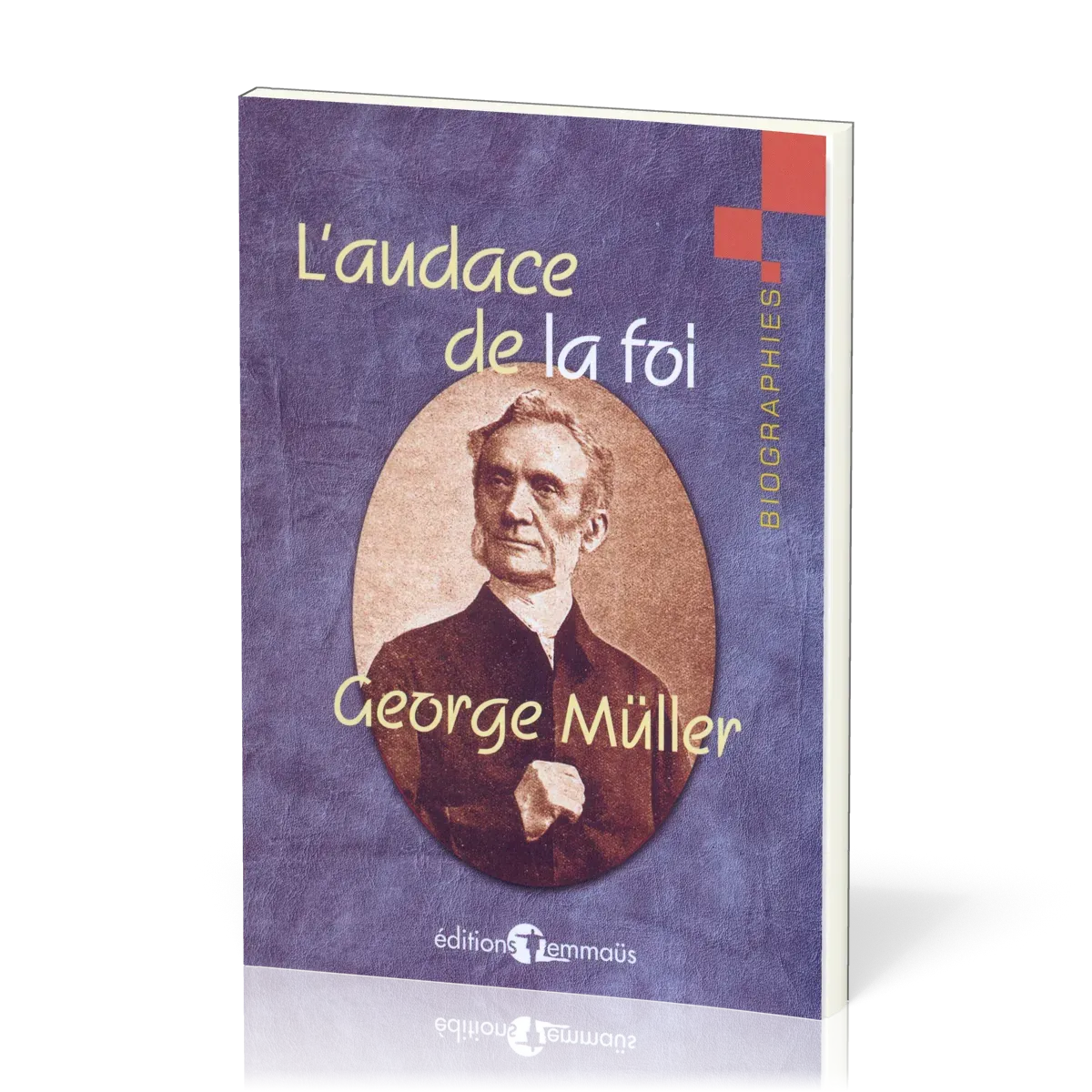 Audace de la foi (L') - George müller
