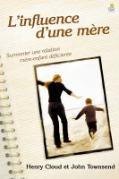 INFLUENCE D'UNE MERE (L')