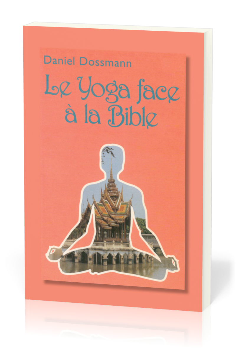 YOGA FACE A LA BIBLE (LE)