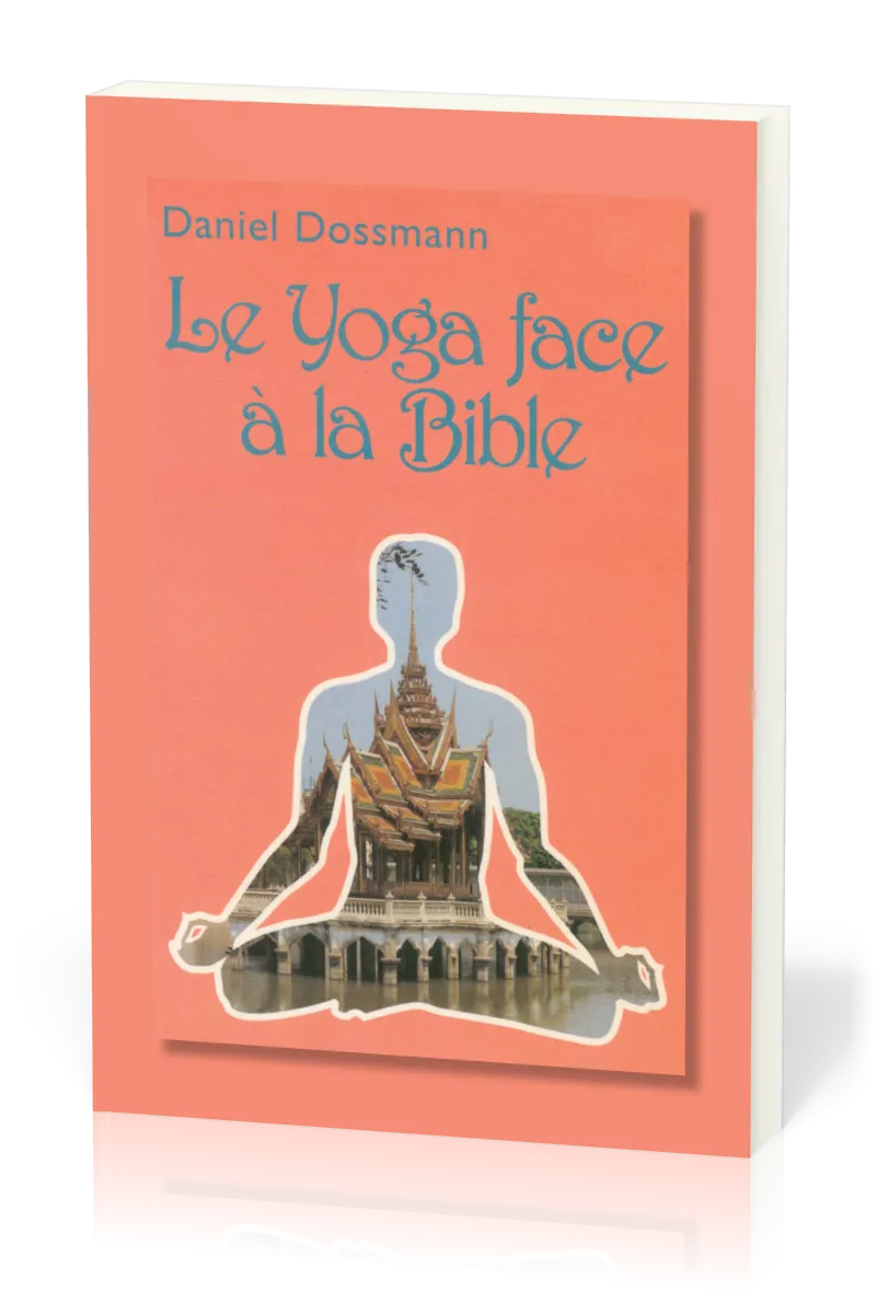 YOGA FACE A LA BIBLE (LE)