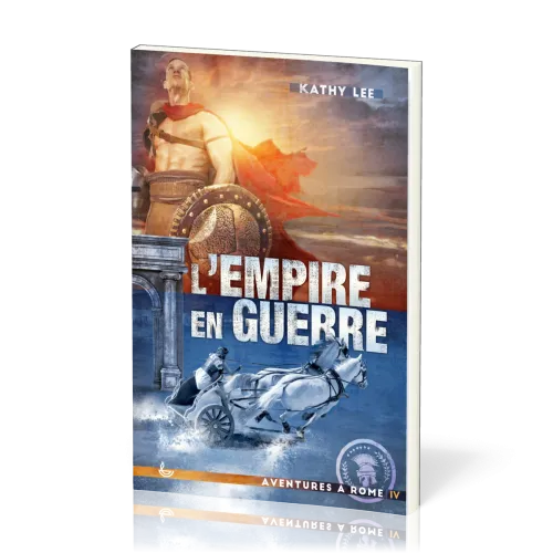 Empire en guerre (L') - Aventure à Rome Volume 4