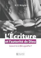 Ecriture et l'autorité de Dieu (L')