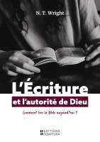 Ecriture et l'autorité de Dieu (L')