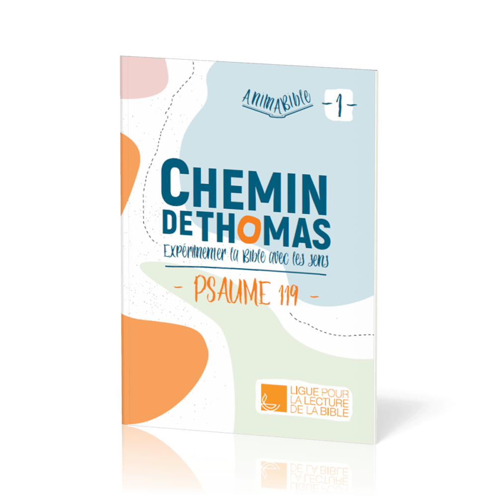 Chemin de Thomas - Expérimenter la Bible avec les sens - Psaume 119