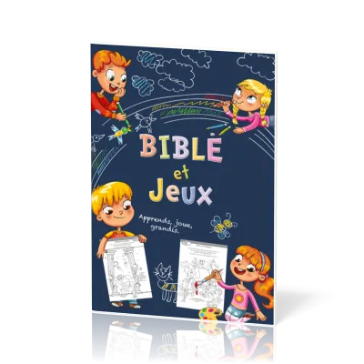 Bible et Jeux - Apprends, joue, grandis