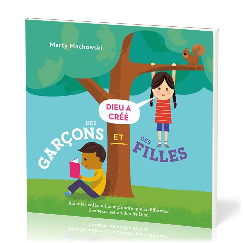 Dieu a créé des garçons et des filles - Aider les enfants à comprendre que la différence des sexes..