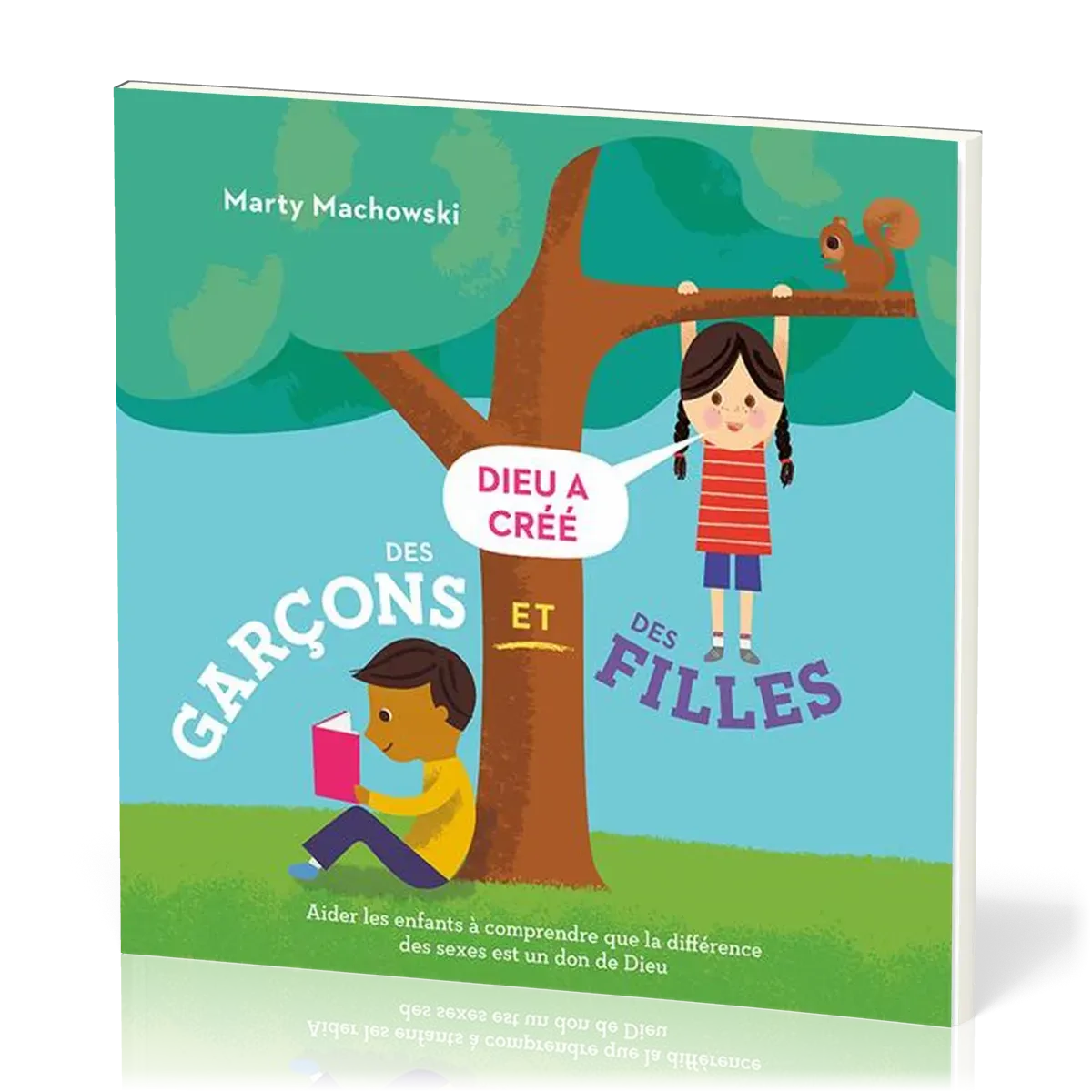 Dieu a créé des garçons et des filles - Aider les enfants à comprendre que la différence des sexes..