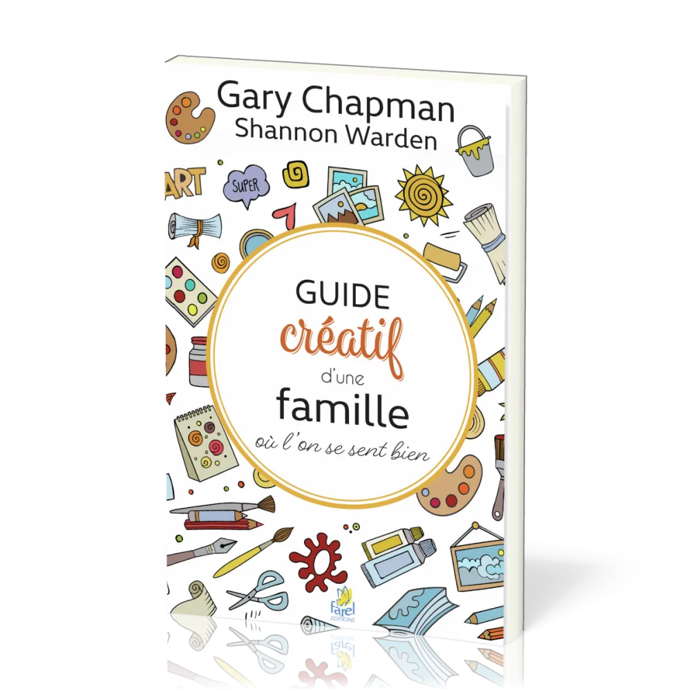 Guide créatif d'une famille où l'on se sent bien