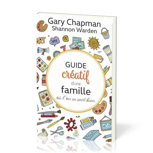 Guide créatif d'une famille où l'on se sent bien