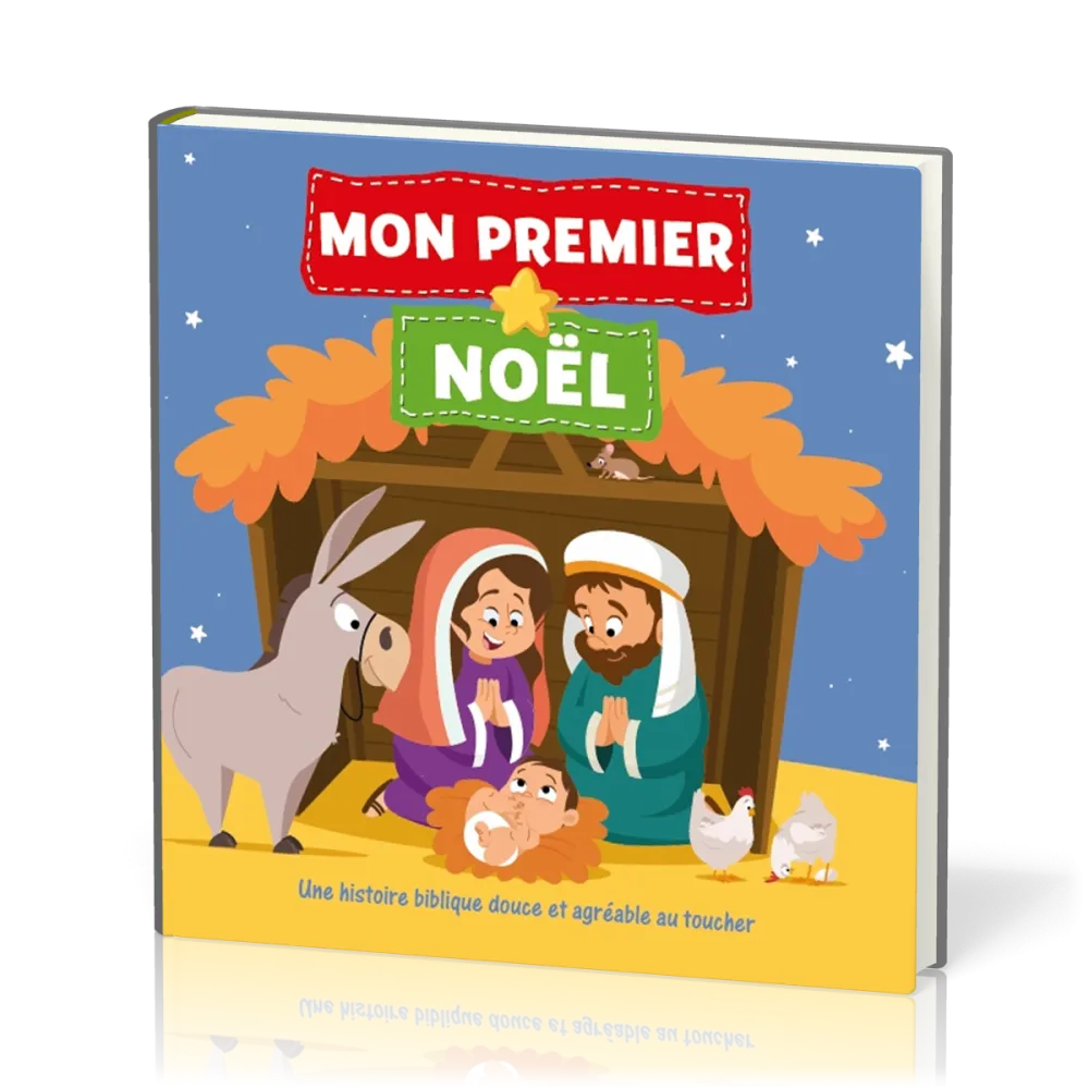Mon premier Noël - une histoire biblique douce et agréable au toucher