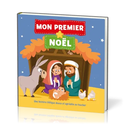 Mon premier Noël - une histoire biblique douce et agréable au toucher