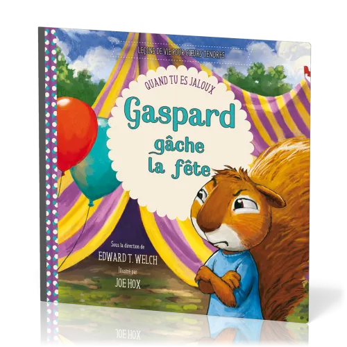 Gaspard gâche la fête - Quand tu es jaloux