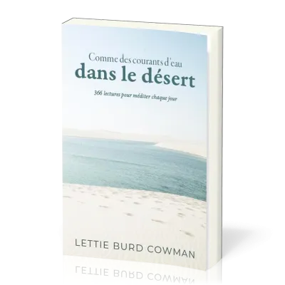 Comme des courants d'eau dans le désert -366 méditations- nouvelle édition