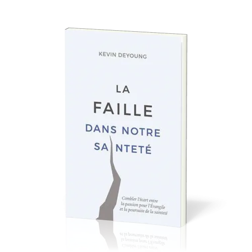 FAILLE DANS NOTRE SAINTETE (LA)