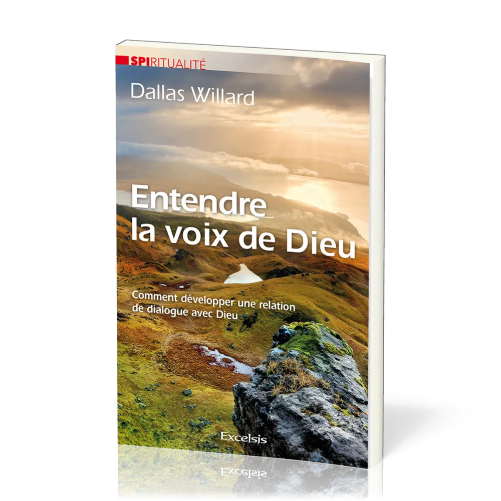 Entendre la voix de Dieu - Comment développer une relation de dialogue avec Dieu