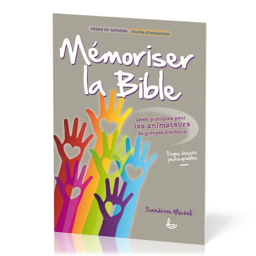 Mémoriser la Bible - Idées pratiques pour les animateurs de groupes d'enfants