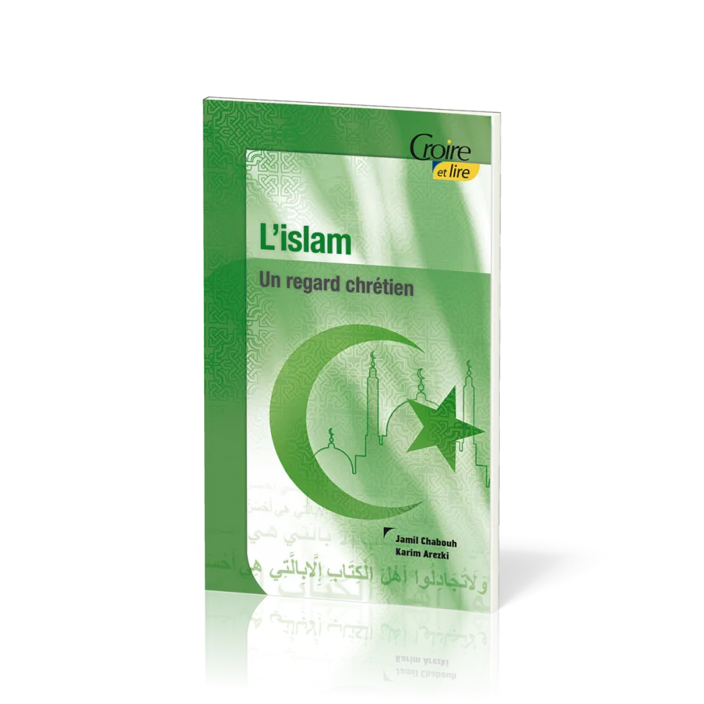 Islam (L') - Un regard chrétien - Croire pocket 38